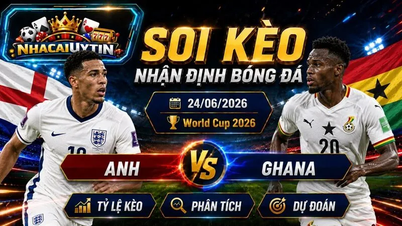 Đội hình ra sân của Anh vs Ghana