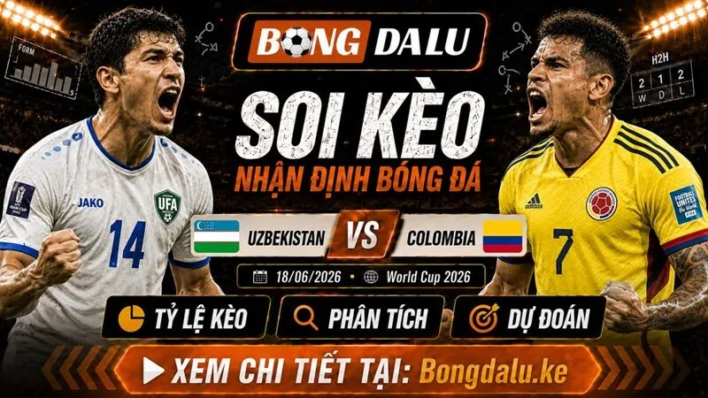 Đội hình ra sân dự kiến của Uzbekistan vs Colombia